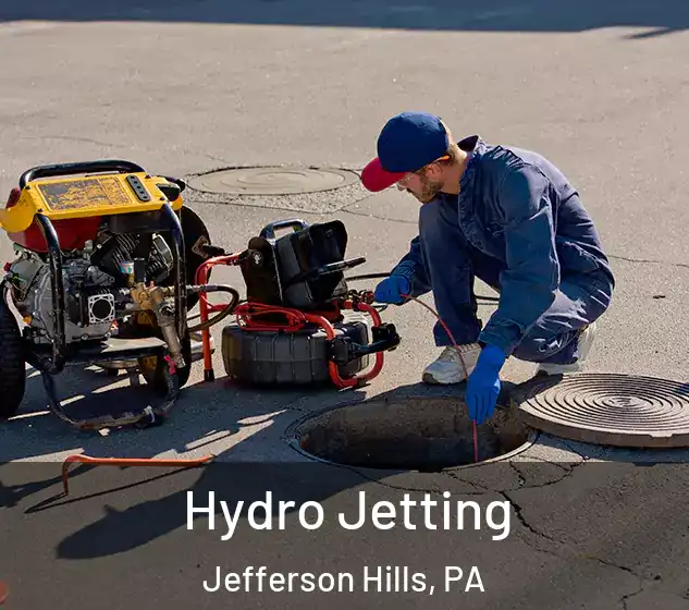  Hydro Jetting Jefferson Hills, PA