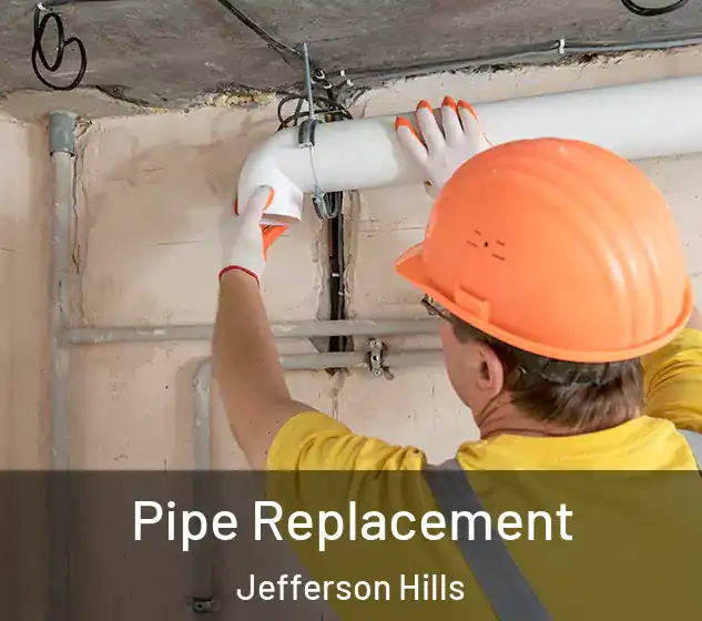  Pipe Replacement Jefferson Hills