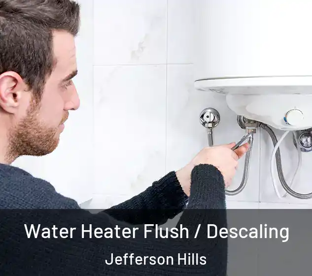  Water Heater Flush / Descaling Jefferson Hills