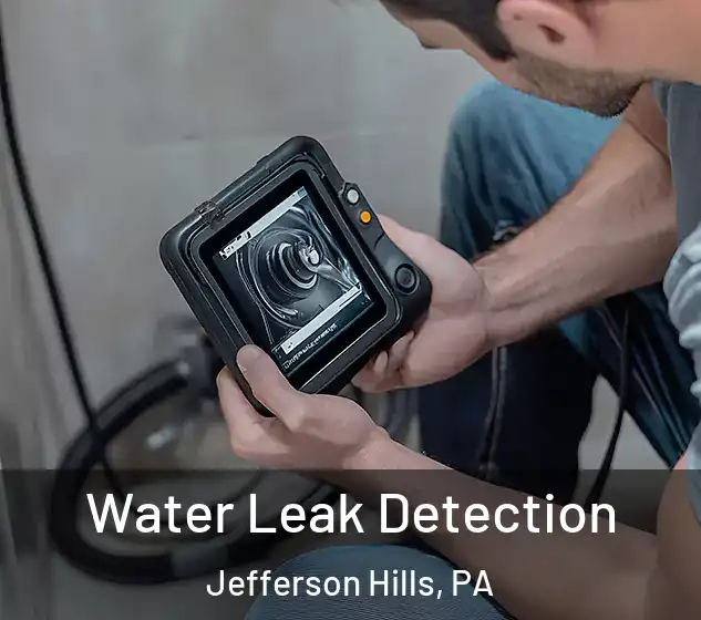  Water Leak Detection Jefferson Hills, PA